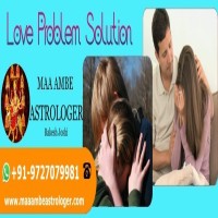 Love Problem Solution in Ahmedabad Gujarat India  Maa Ambe Astrolog